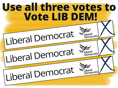 Use all three votes to Vote Lib Dem